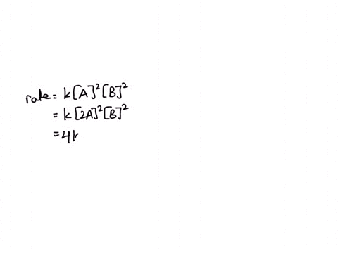 for-the-rate-law-rate-ka2b2-what-change-to-the-reaction-rate-would-result-from-only-doubling-the-concentration-of-a-03952