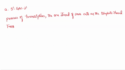 what-is-the-mrna-sequence-for-a-piece-of-template-dna-with-the-sequence-5-gtc-3-5-gac-3-5-guc-3-5-cug-3-5-cag-3-35881