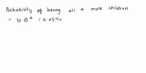 a-couple-plans-to-have-four-children-what-is-the-probability-that-all-four-will-be-male-one-will-be-male-and-the-rest-female-96148