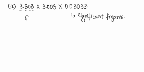 10-without-actually-solving-the-problems-indicate-the-number-f-significant-figures-that-should-following-multiplication-and-divisions-assume-that-all-present-in-the-answers-t0-the-numbers-ar-38074