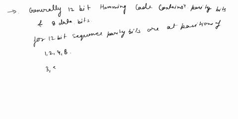 a-12-bit-hamming-code-word-containing-8-bit-of-data-and-4-parity-bits-is-read-from-memory-what-was-the-original-8-bit-data-word-that-was-written-into-memory-if-the-12-bit-word-read-out-is-as-84876