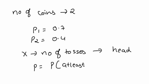 two-coins-are-simultaneously-tossed-until-at-least-one-of-them-comes-up-with-heads-the-first-coin-comes-up-with-heads-with-probability-p1-01-7-and-the-second-with-probability-04-all-tosses-a-94297