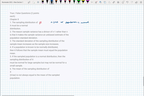 true-false-questions-2-points-each-chapter-8-1-the-sampling-distribution-of-x-must-be-a-normal-distribution-2-the-reason-sample-variance-has-a-divisor-of-n-1-rather-than-n-is-that-it-makes-t-42098