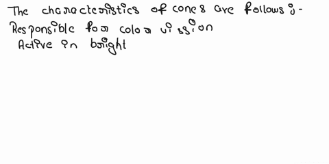 need-help-thank-you-your-eyes-have-two-types-of-receptors-rods-and-cones-which-of-the-following-are-characteristics-of-cones-select-all-that-apply-responsible-for-color-vision-active-in-brig-03687