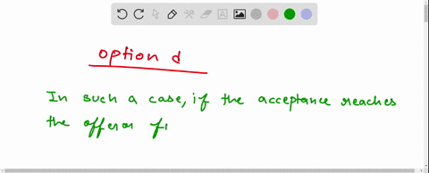 if-an-offeree-dispatches-both-an-acceptance-and-a-rejection-to-an-offer-athe-acceptance-is-effective-as-soon-as-it-is-dispatched-and-a-contract-is-created-bthe-rejection-is-effective-as-soon-91888