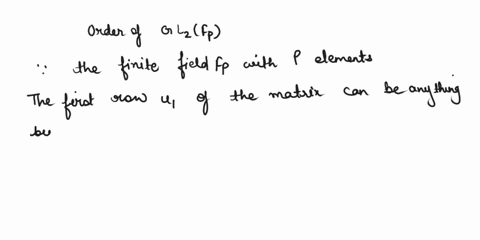 let-p-be-a-prime-number-find-the-order-of-the-group-gl2fp-of-invertible-matrices-with-entries-in-fp-zpz-00458