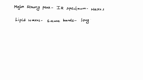 which-of-the-following-peaks-would-one-expect-to-observe-as-a-major-strong-peak-in-the-ir-spectrum-of-a-lipid-wax-2710-cm-1-1620-cm-1-3200-3500-cm-1-2200-cm-1-1730-cm-1-51446