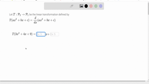 let-t-mathcalp_2-rightarrow-mathcalp_1-be-the-linear-transformation-defined-by-beginarrayc-tlefta-x2b-xcrightfracdd-xlefta-x2b-xcright-tleft3-x24-x9righttext-ex-xtext-ex-5-endarray