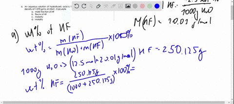 an-aqueous-solution-of-hydrofluoric-acid-is-125-molal-with-respect-to-hf-and-has-density-of-1070-gml-at-250c-calculate-mole-fraction-of-hf-oww-of-hf-molarity-molality-76363