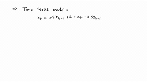 you-are-given-the-following-time-series-model-xt-statements-about-this-model-is-false-08xt-1-2-zt-05zt-1-which-of-the-following-a-px-1-04-b-pxk-px1k-2-c-the-model-is-arma11-d-the-model-is-st-02865