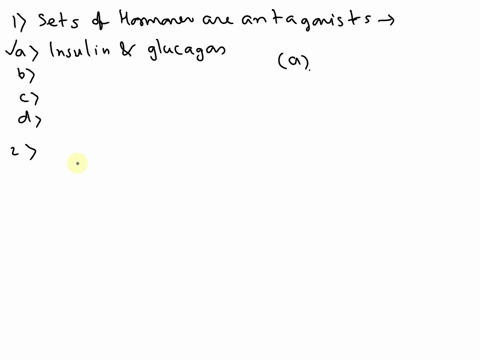 7-which-of-the-following-sets-of-hormones-are-antagonists-ainsulin-and-glucagon-bcalcitonin-and-cortisol-cepinephrine-and-norepinephrine-d-growth-hormone-and-thyroxine-8-matchingmatch-the-fo-81778