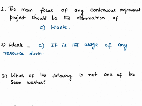 part-1multiple-choice-questions2-points-each-i-the-main-focus-of-any-continuous-improvement-project-should-be-the-elimination-of-aftes-bflexibility-cwaste-dorganizational-levels-2-waste-a-is-54527