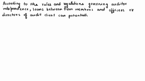 a-public-accounting-firm-has-offices-in-portland-and-sacramento-members-of-the-accounting-firm-have-the-following-loans-to-or-from-officers-or-directors-of-a-sacramento-audit-client-the-sacr-43428