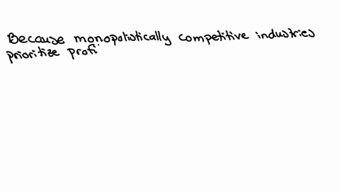 n-the-long-runa-monopolistically-competitive-firm-earns-zero-economic-profitwhich-is-exactl-what-would-occur-if-the-industry-were-perfectly-competitive-assuming-that-the-cost-curves-for-each-95474