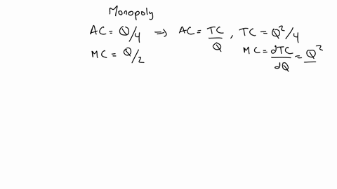 a-monopoly-is-characterized-the-average-cost-acq4and-the-marginal-cost-mcq2-where-q-is-the-quantity-produced-the-demand-for-the-monopoly-good-is-q10-p-where-p-is-price-the-pair-of-optimal-qu-78323