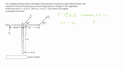 the-t-shaped-solid-bar-shown-in-the-figure-is-fixed-at-pointa-but-free-to-rotate-without-frictionthe-moment-of-inertia-of-the-bar-about-an-axis-through-point-a-is-109-kg-m2-the-magnitudes-of-81457