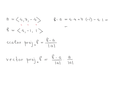 find-the-scalar-and-vector-projections-of-b-onto-a_-a-47-4-b-4-1-1-scalar-projection-of-b-onto-a-vector-projection-of-b-onto-a-80964