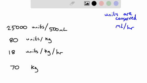 use-dimensional-analysis-to-solve-the-following-consider-this-order-heparin-drip-25000-units-in-500-ml-d5w-bolus-80-unitskg-starting-dose-18-unitskghr-patient-weight-70-kg-for-a-starting-dos-16798