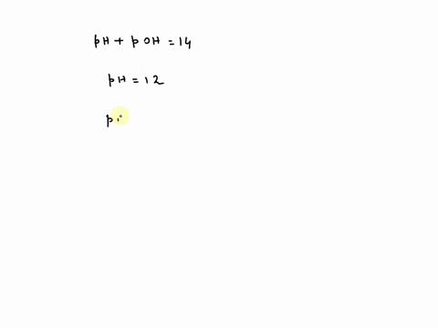what-is-the-poh-of-a-solution-with-a-ph-of-12-poh-2-poh-4-poh-10-opoh-12-32917