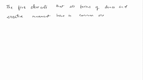 enumerate-the-elements-of-dance-and-explain-how-each-helps-in-describing-modern-dance-99585