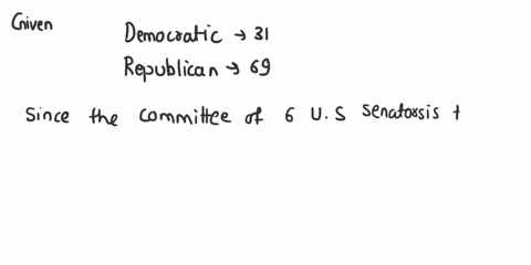 1-a-committee-of-6-us-senators-is-to-be-formed-with-3-democrats-and-3-republicans-in-how-many-ways-can-this-be-done-if-there-are-31-democratic-senators-and-69-republican-senators-70482