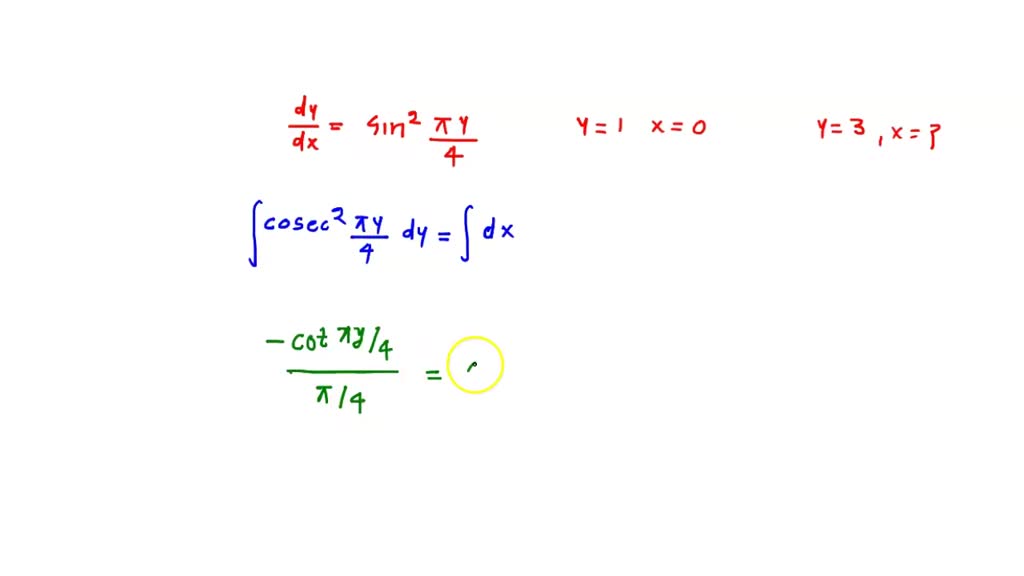 SOLVED: If dy dx equals sine squared of the quantity pi times y over 4 ...