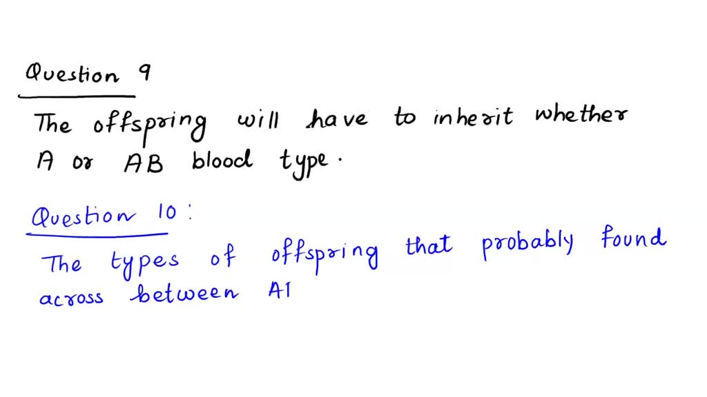 SOLVED Q2 What Blood Type or Types Can Be Found In An Offspring If The Mother Has Type AB