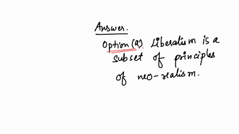 please-choose-the-right-option-only-1-which-one-of-the-following-is-not-a-key-tenet-of-liberalism-a-liberalism-is-a-subset-of-principles-of-neo-realism-b-liberalism-emphasizes-on-the-possibi-09872