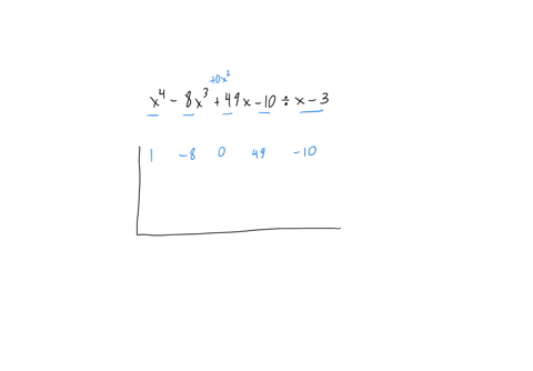 find-the-quotient-and-remainder-using-synthetic-division-x-4-8-x-3-49-x-10-x-3
