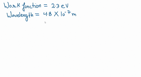 the-work-function-of-metal-is-23-ev-and-the-wavelength-incident-photon-is-48-10-7m-find-the-maximum-kinetic-energy-of-photon-electrons-26114