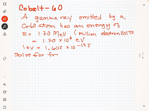 cobalt-60-is-a-radioactive-isotope-used-to-treat-cancers-of-the-brain-and-other-tissues-a-gamma-ray-emitted-by-an-atom-of-this-isotope-has-an-energy-of-170-mev-million-electron-volts-1ev-160-92415