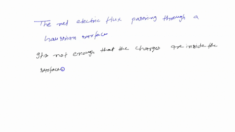 1-the-net-electric-flux-passing-through-a-gaussian-surface-is-found-to-be-positive-which-of-the-following-statements-is-correct-a-the-net-charge-outside-the-surface-is-positive-b-the-net-cha-56146