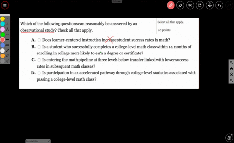 which-of-the-following-questions-can-reasonably-be-answered-by-an-observational-study-check-all-that-apply-select-all-that-apply-10-points-a-does-learner-centered-instruction-increase-studen-27694