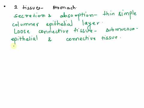 name-two-general-tissue-types-choices-are-epithelial-connective-muscular-or-nervous-that-are-found-in-the-stomach-name-two-specific-examples-of-each-of-the-more-general-tissue-types-for-inst-39242