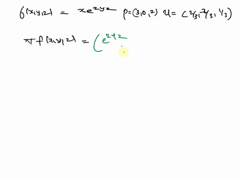 a-find-the-gradient-of-f-b-evaluate-the-gradient-at-point-p-and-c-find-the-rate-of-change-of-f-in-p-in-the-direction-of-the-vector-u-bfxyzxe2yz-p302-u23-23-13-11195