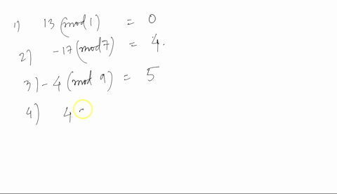 i-need-the-answer-2-perform-the-modular-arithmetic-operation-what-is13mod1-what-is-17-mod7-what-is-4mod9-what-is-4mod-9-what-is-7mod6-what-is-49-mod-5m-what-is-49mod5-what-is2537mod12-3given-81036