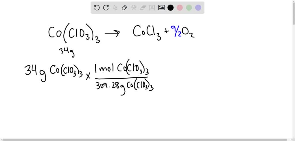 SOLVED: A 34.00 gram sample of cobalt (III) chlorate is decomposed into ...