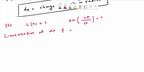find-the-linearization-of-ysinx-at-x4-and-use-your-result-to-approximate-sin1136-enter-exact-values-only-and-dont-leave-trigonometric-functions-unevaluated-a-what-is-dxdx-b-using-your-linear-79518