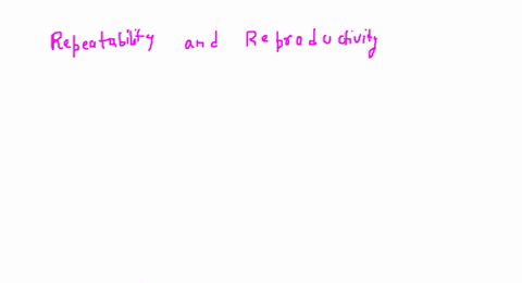 repeatability-and-reproducibility-are-terms-that-operationally-define-a-bias-b-accuracy-c-discrimanation-d-precision-43926