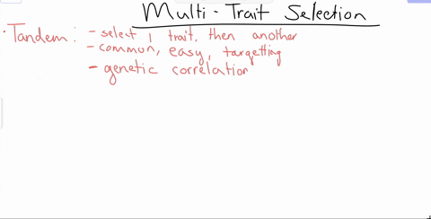 in-tandem-selection-multiple-traits-are-selected-at-the-same-time-true-or-false