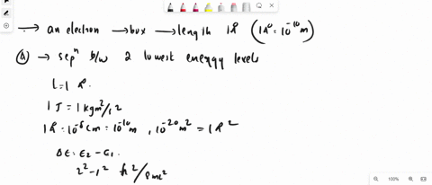 question-8-for-an-electron-in-a-box-of-length-1-angstrom-angstrom-10-10-m-a-calculate-the-separation-between-the-two-lowest-energy-levels-b-calculate-the-wavelength-corresponding-to-the-tran-09006