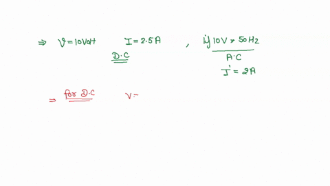 when-10v-dc-is-applied-across-a-coil-current-through-it-is-25-a-if-10v-50-hz-ac-is-applied-current-reduces-to-2-a-calculate-reactance-of-the-coil