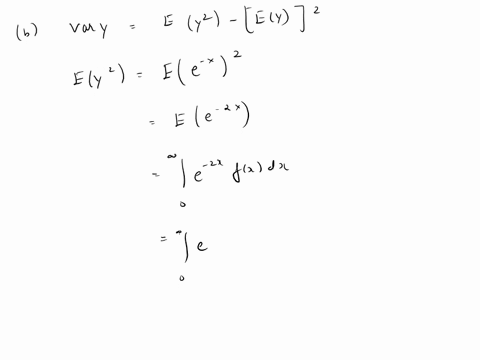 let-x-be-a-random-variable-with-exponential-distribution-with-parameter-68-a-find-the-expected-value-of-a-random-variable-ye-x-b-find-the-variance-of-a-random-variable-y-e-x-c-find-the-varia-99644