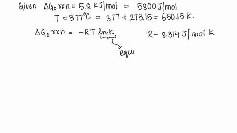 1-for-a-certain-reaction-gorxn-58-kjmol-what-is-the-equilibrium-constant-at-377oc-remember-to-convert-kj-to-j-to-have-consistent-units-and-the-temperature-to-k-2-for-the-reaction-a-b-h-111-k-55302