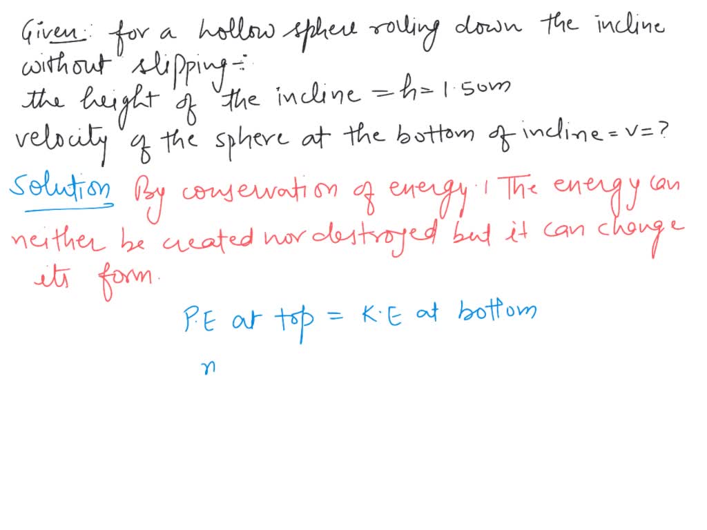 SOLVED: A hollow thin-walled sphere has mass M = 0.500 kg, radius R = 0 ...