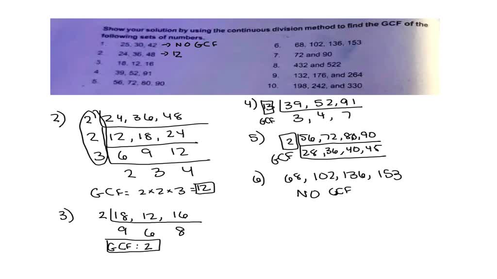 SOLVED: Method to find the GCF of the given numbers by using the ...
