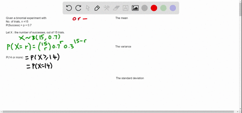 determine-the-probability-p-14-or-more-for-a-binomial-experiment-with-n15-trials-and-the-success-probability-p07-then-find-the-mean-variance-and-standard-deviation-part-1-of-3-determine-the-27901
