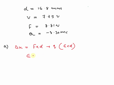 two-plates-separated-by-a-distance-d-168-mm-are-charged-to-a-potential-difference-v-725-va-constant-force-881-npushes-a-830-mc-charge-from-the-positively-charged-plate-to-the-negatively-char-18346