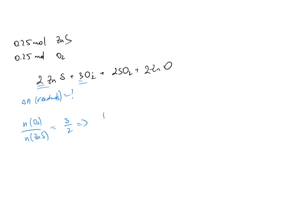 SOLVED: a reaction mixture initially contains 0.25 moles of ZnS and 0. ...