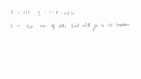question-2-5-pts-the-probability-that-a-tennis-set-will-go-to-a-tie-breaker-is-18-what-is-the-probability-that-two-of-three-sets-will-go-to-tie-breakers-0080-0363-00324-018-43833